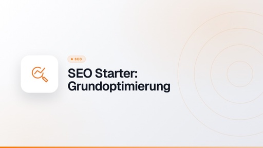 SEO Starter: Grundoptimierung